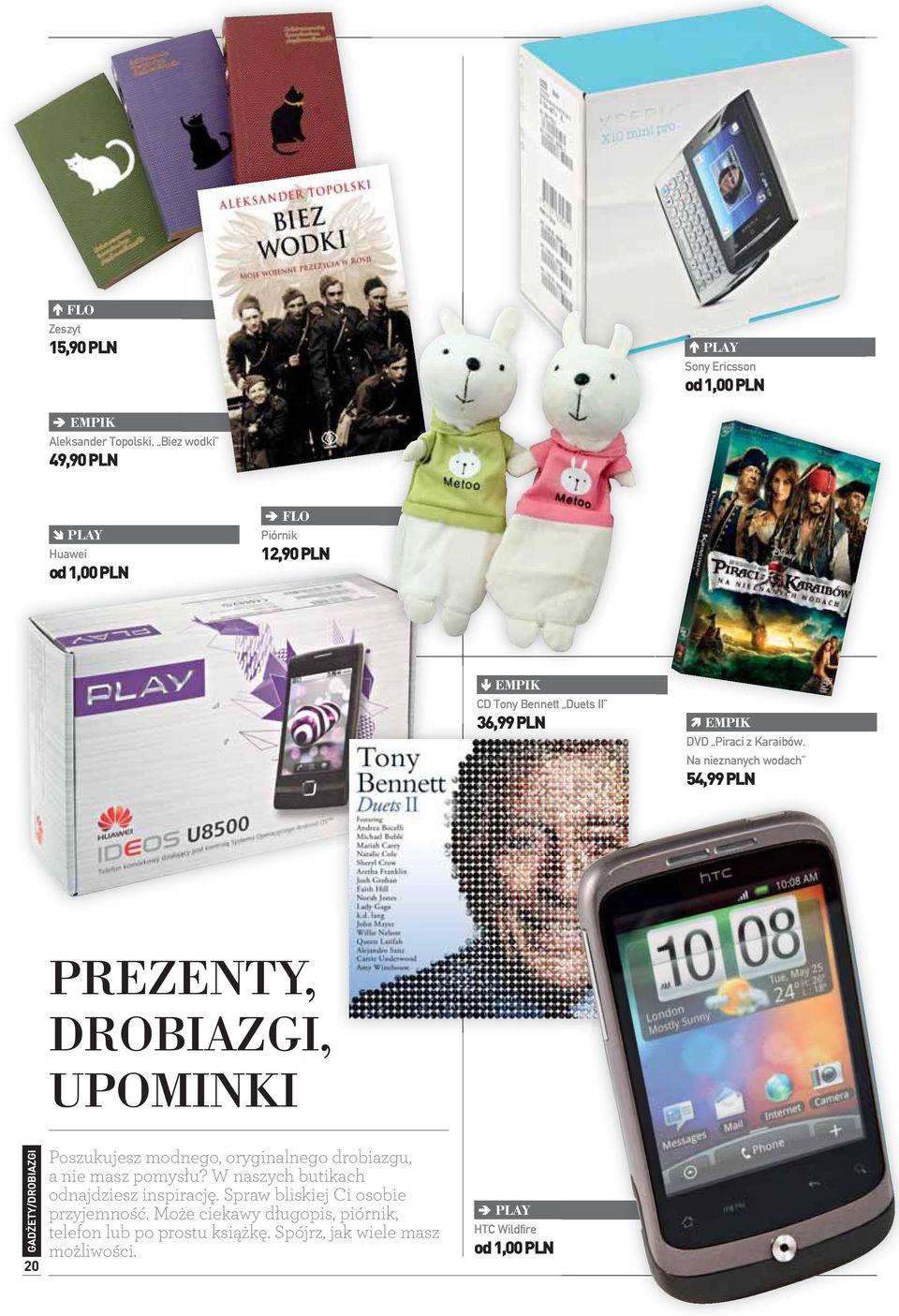 Na nieznanych wodach 54,99 PLN PREZENTY, DROBIAZGI, UPOMINKI GADŻETY/DROBIAZGI 20 Poszukujesz modnego, oryginalnego drobiazgu, a nie masz