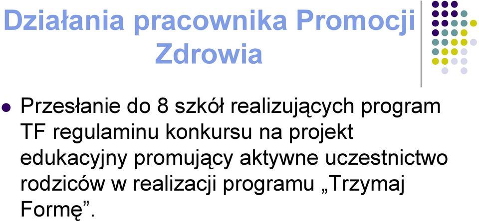 konkursu na projekt edukacyjny promujący aktywne