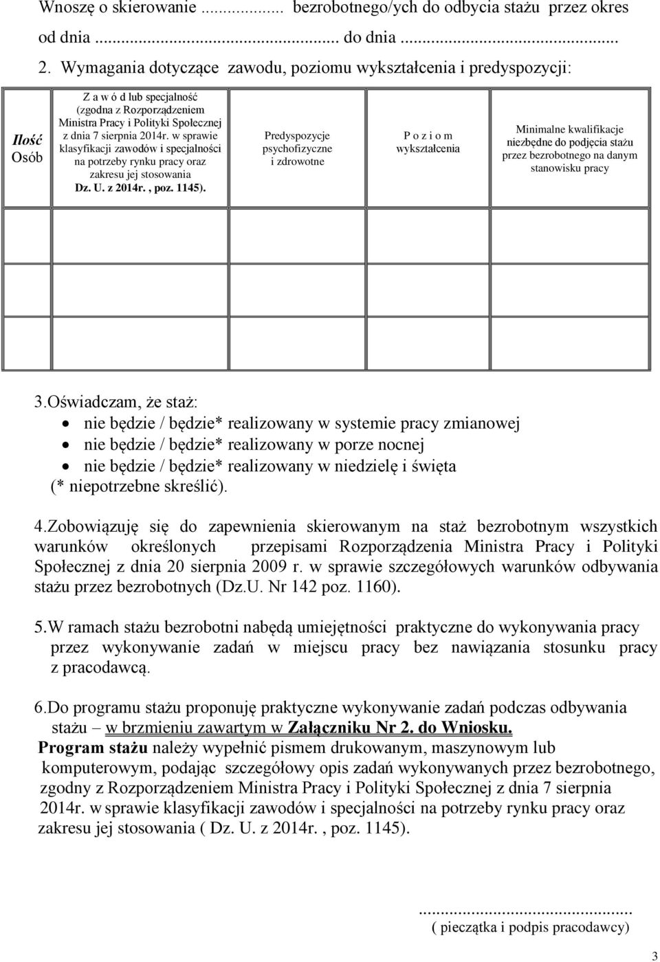 w sprawie klasyfikacji zawodów i specjalności na potrzeby rynku pracy oraz zakresu jej stosowania Dz. U. z 2014r., poz. 1145).