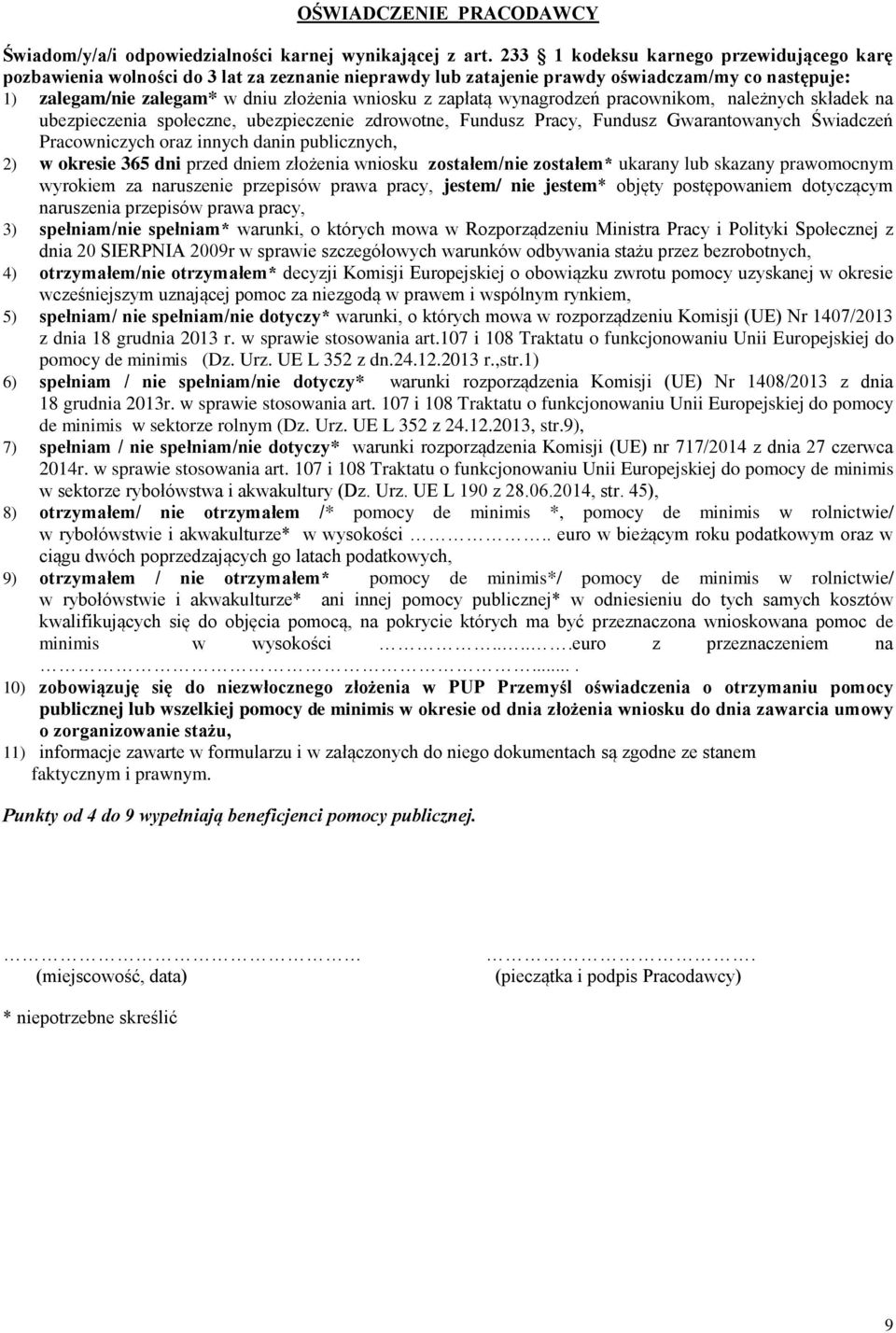 zapłatą wynagrodzeń pracownikom, należnych składek na ubezpieczenia społeczne, ubezpieczenie zdrowotne, Fundusz Pracy, Fundusz Gwarantowanych Świadczeń Pracowniczych oraz innych danin publicznych, 2)