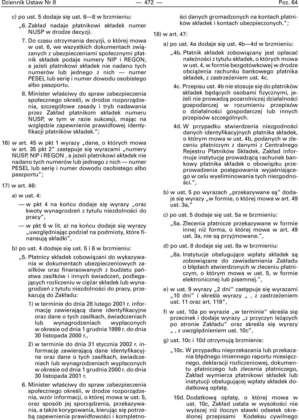 seri i numer dowodu osobistego albo paszportu. 8.