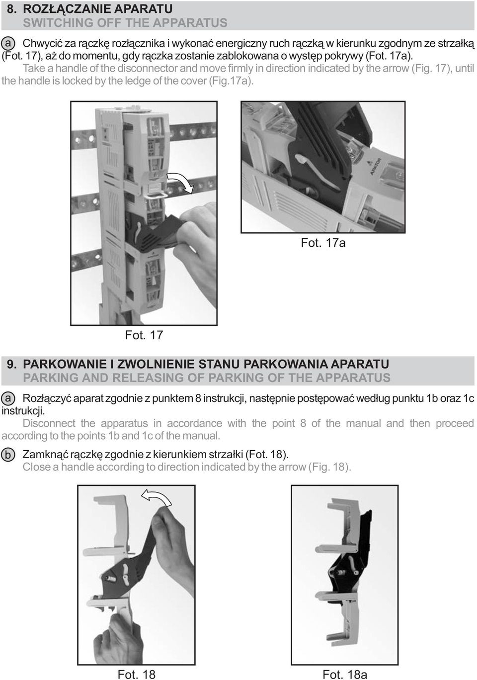 17), until the handle is locked by the ledge of the cover (Fig.17a). Fot. 17a Fot. 17 9.