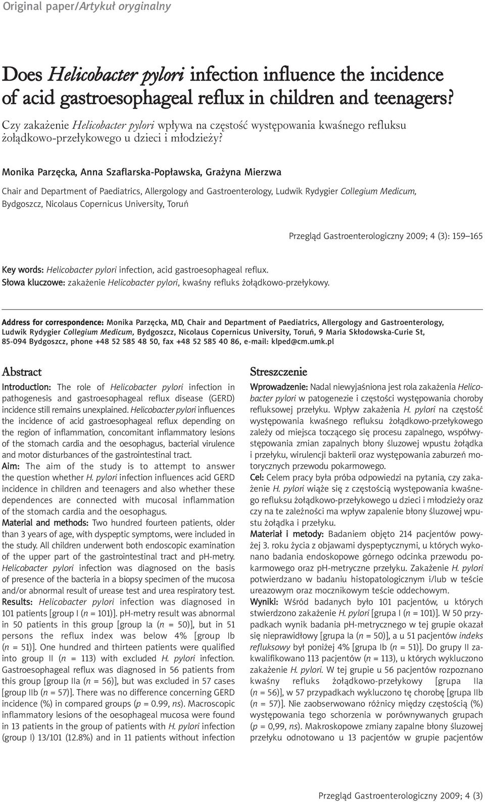 Monika Parzęcka, Anna Szaflarska-Popławska, Grażyna Mierzwa Chair and Department of Paediatrics, Allergology and Gastroenterology, Ludwik Rydygier Collegium Medicum, Bydgoszcz, Nicolaus Copernicus