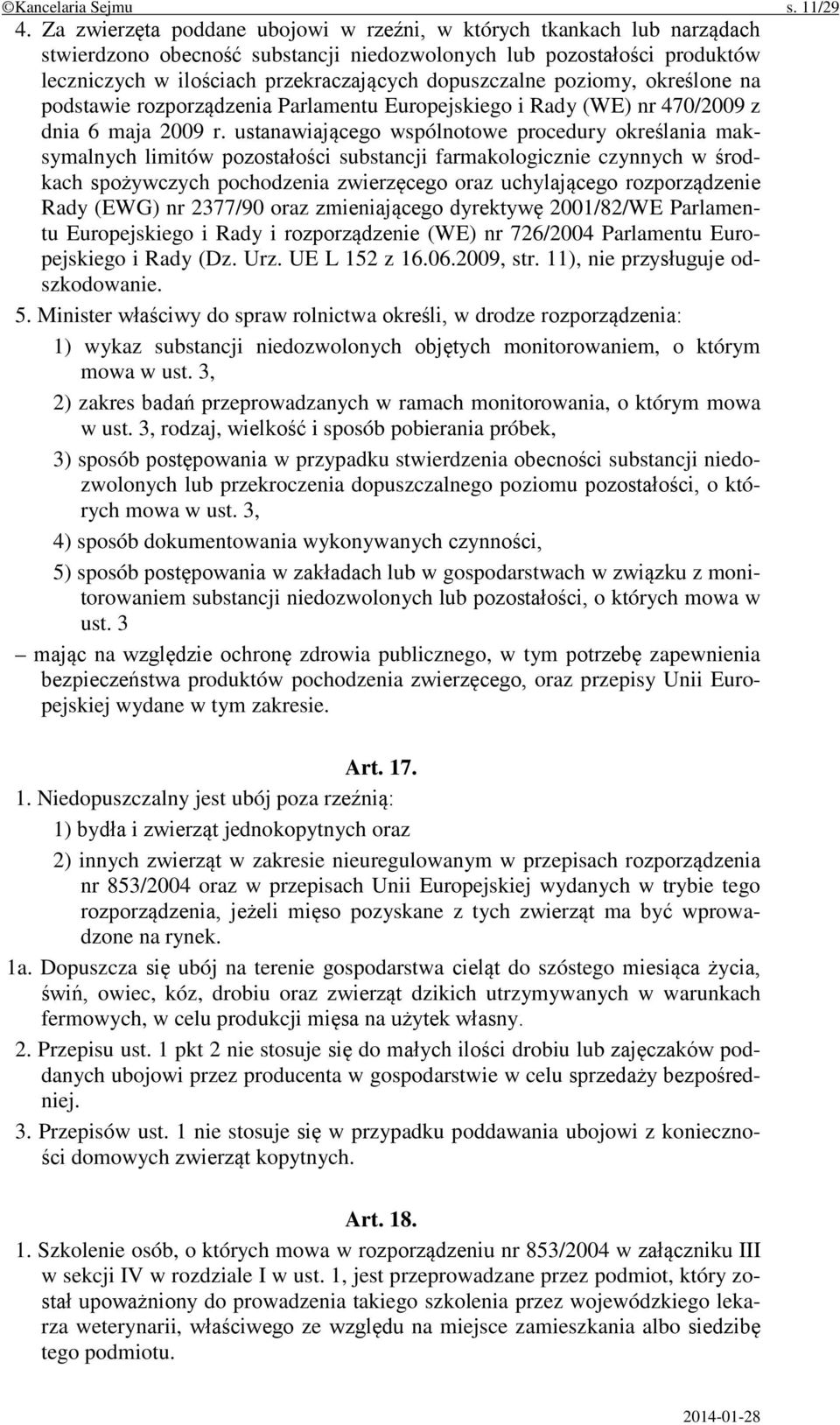 poziomy, określone na podstawie rozporządzenia Parlamentu Europejskiego i Rady (WE) nr 470/2009 z dnia 6 maja 2009 r.