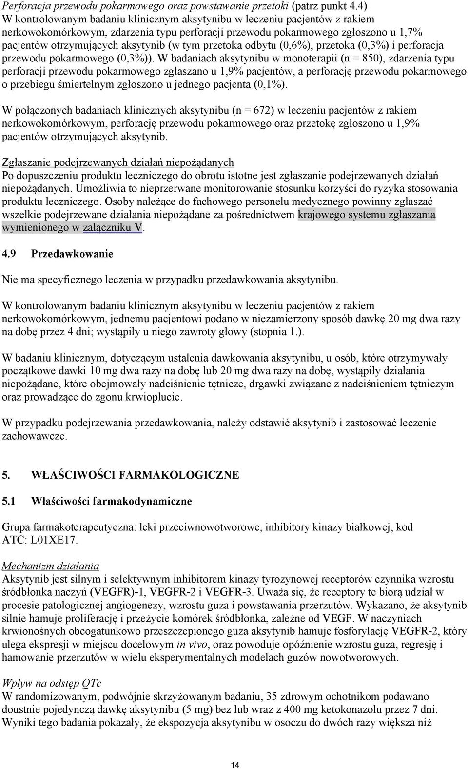 tym przetoka odbytu (0,6%), przetoka (0,3%) i perforacja przewodu pokarmowego (0,3%)).