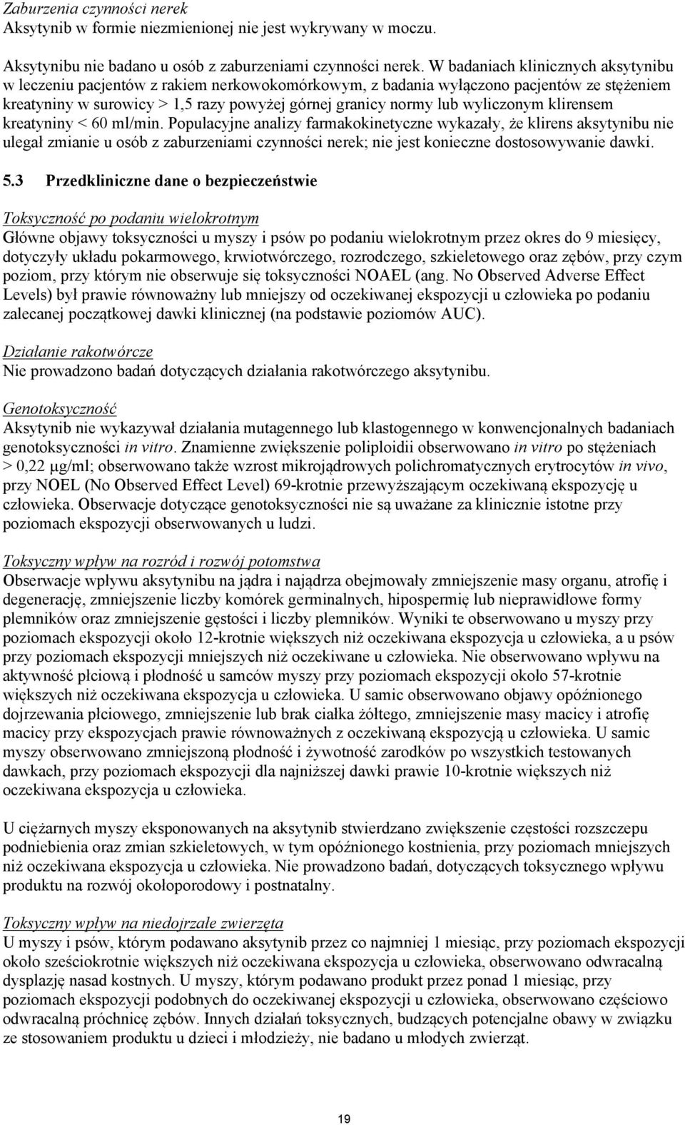 wyliczonym klirensem kreatyniny < 60 ml/min.