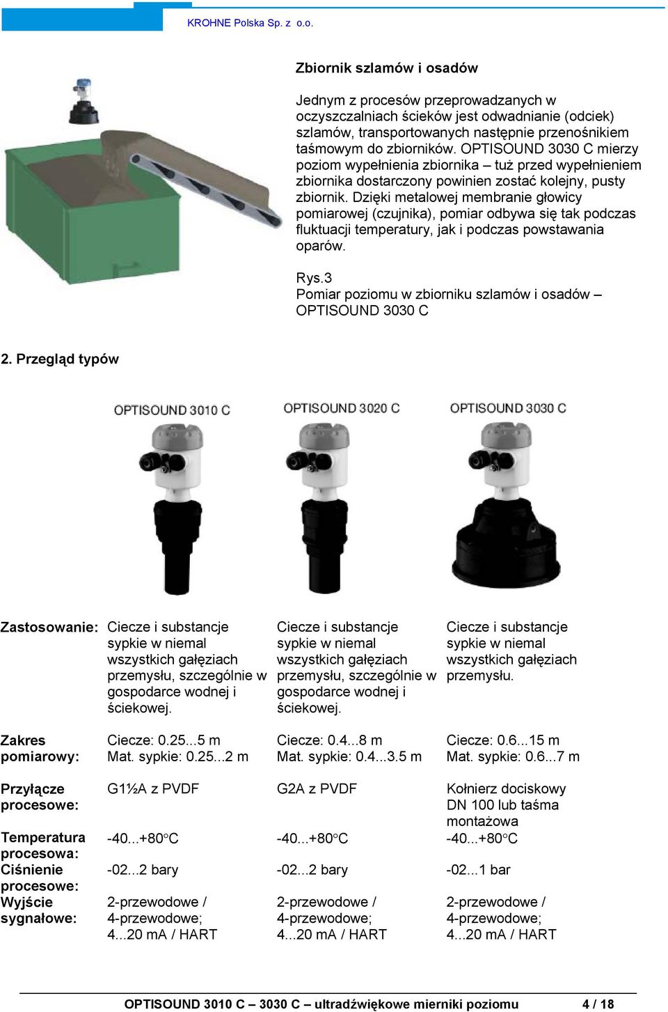 Dzięki metalowej membranie głowicy pomiarowej (czujnika), pomiar odbywa się tak podczas fluktuacji temperatury, jak i podczas powstawania oparów. Rys.