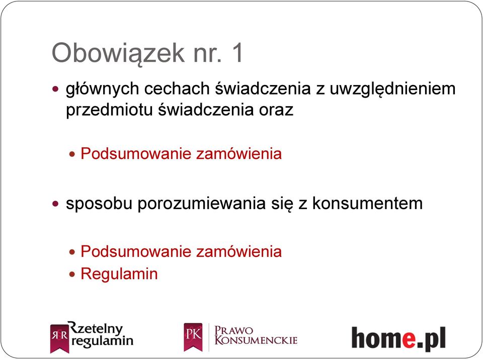 uwzględnieniem przedmiotu świadczenia oraz