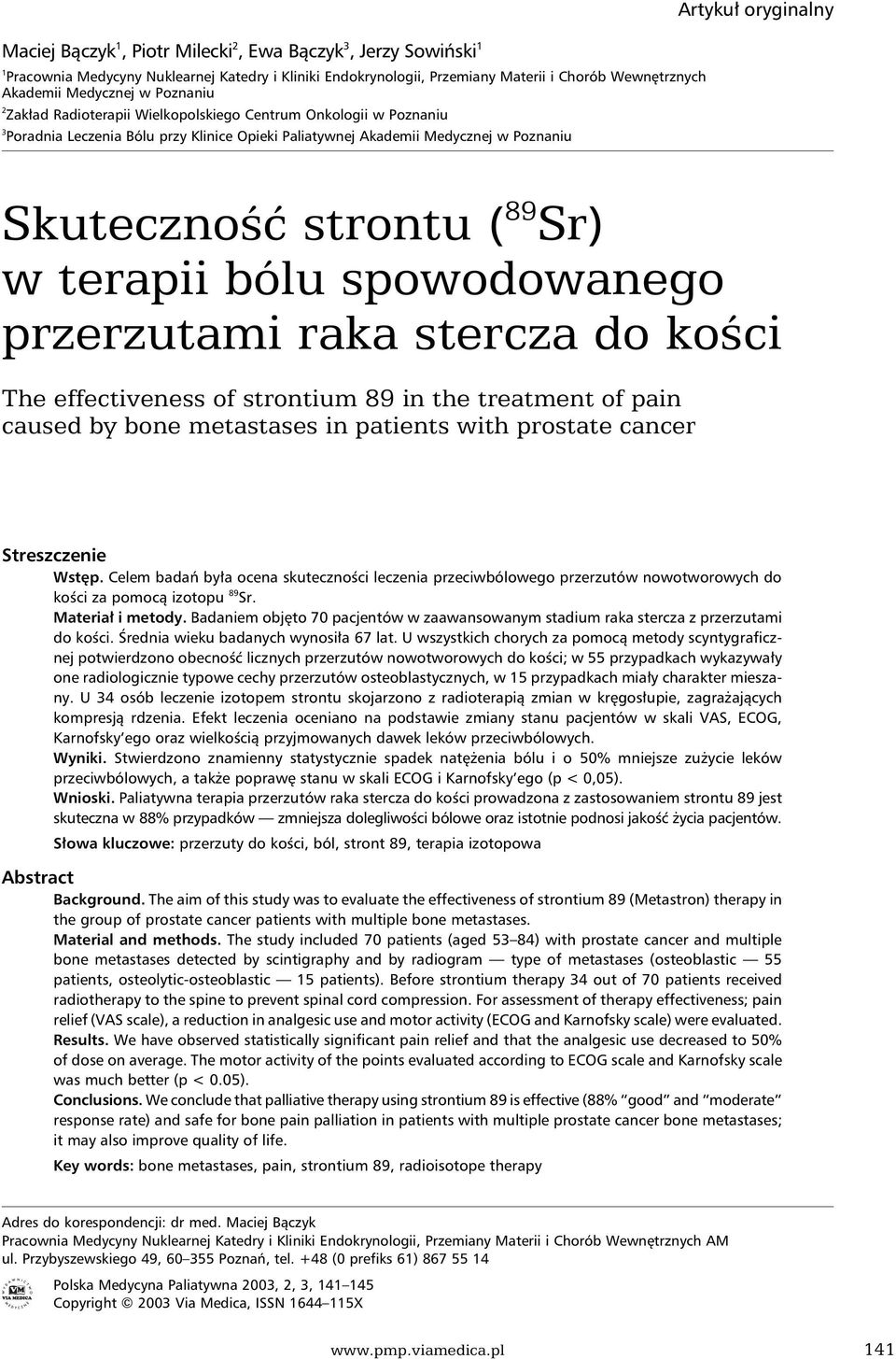Sr) w terapii bólu spowodowanego przerzutami raka stercza do kości The effectiveness of strontium 89 in the treatment of pain caused by bone metastases in patients with prostate cancer Streszczenie