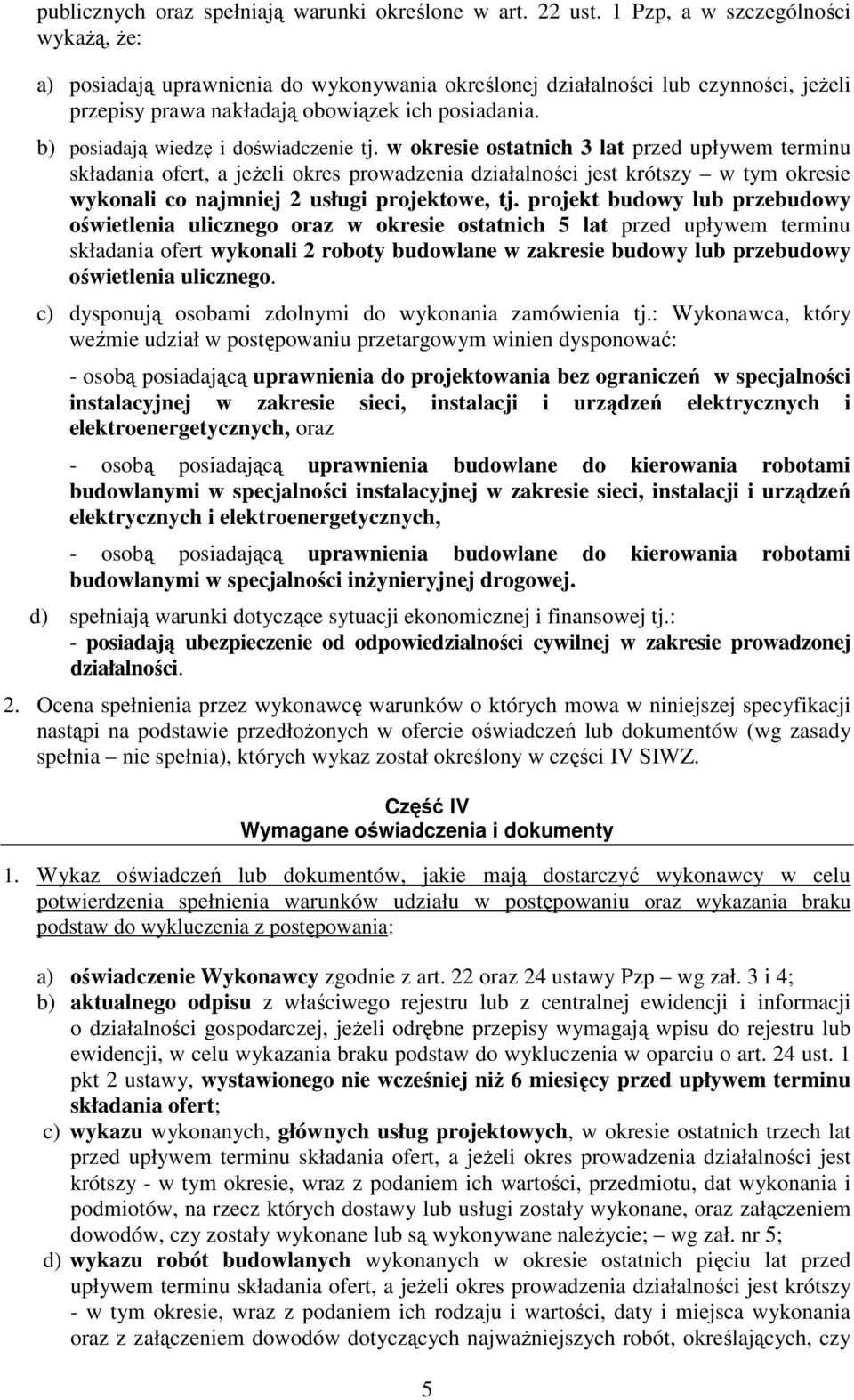 b) posiadają wiedzę i doświadczenie tj.