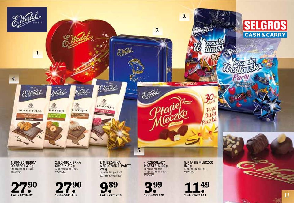 z VAT 332 9 MIESZANKA WEDLOWSKA, PARTY 490 g 20798658, 45578200. 89 1 szt.