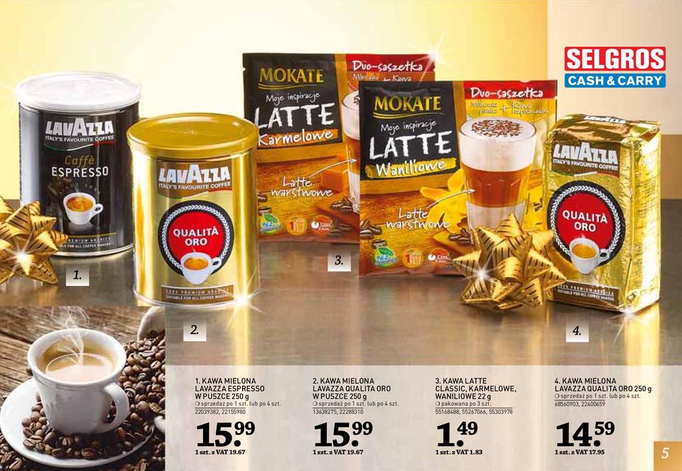 67 KAWA LATTE CLASSIC, KARMELOWE, WANILIOWE 22 g pakowana po 3 szt. 55168488, 55267066, 55303978. 49 1 szt.