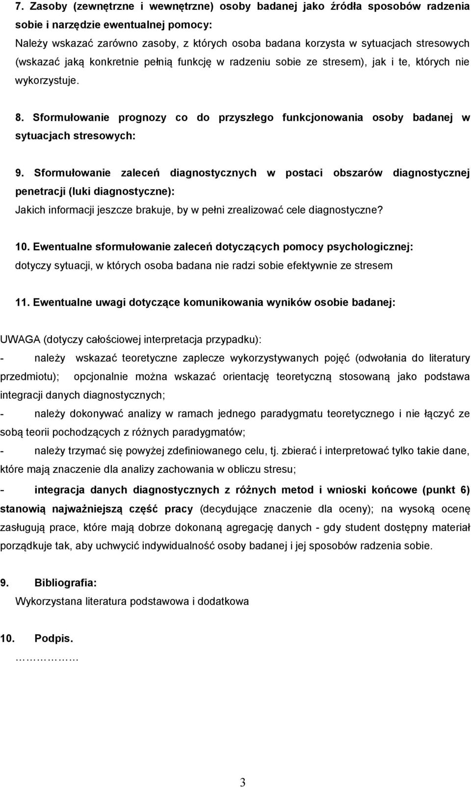 Sformułowanie prognozy co do przyszłego funkcjonowania osoby badanej w sytuacjach stresowych: 9.