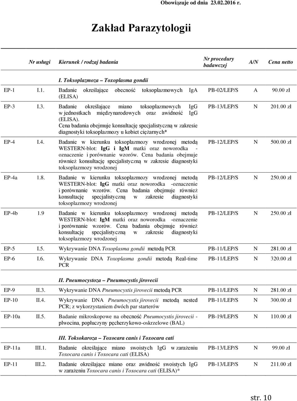 Cena badania obejmuje konsultację specjalistyczną w zakresie diagnostyki toksoplazmozy u kobiet ciężarnych* EP-4 