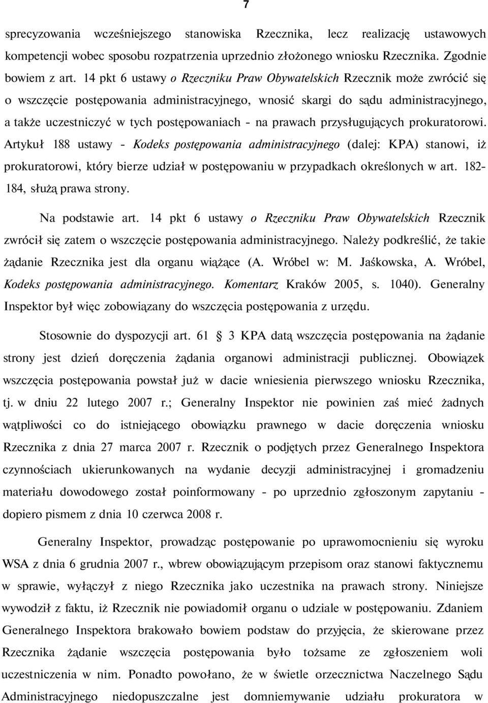 postępowaniach - na prawach przysługujących prokuratorowi.
