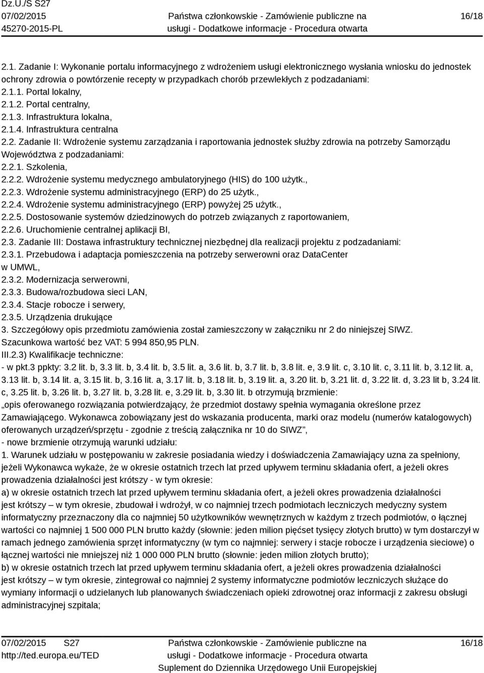 2.1. Szkolenia, 2.2.2. Wdrożenie systemu medycznego ambulatoryjnego (HIS) do 100 użytk., 2.2.3. Wdrożenie systemu administracyjnego (ERP) do 25 użytk., 2.2.4.