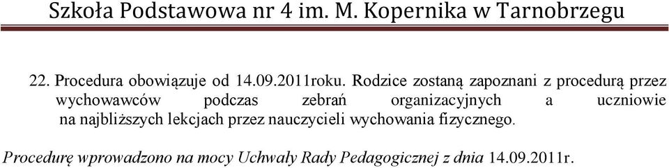 organizacyjnych a uczniowie na najbliższych lekcjach przez nauczycieli