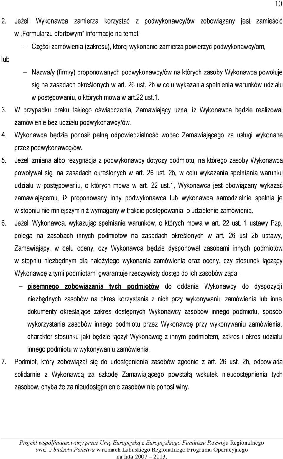 2b w celu wykazania spełnienia warunków udziału w postępowaniu, o których mowa w art.22 ust.1. 3.
