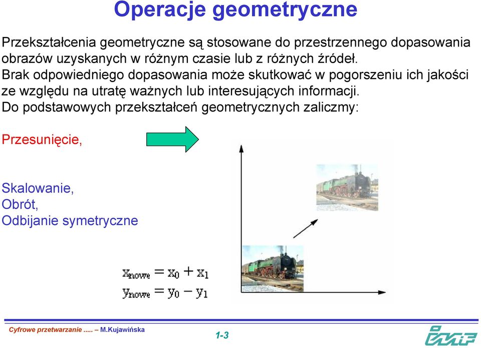 Brak odpowiedniego dopasowania może skutkować w pogorszeniu ich jakości ze względu na utratę