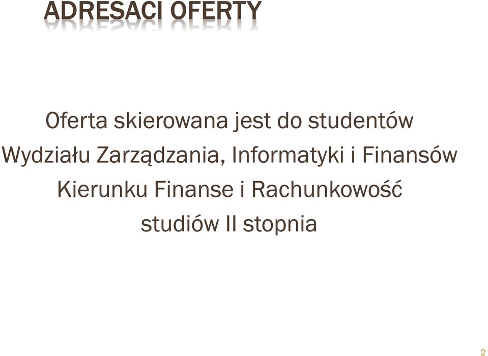 Zarządzania, Informatyki i Finansów