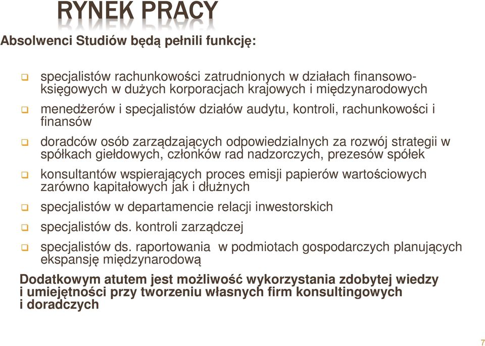 konsultantów wspierających proces emisji papierów wartościowych zarówno kapitałowych jak i dłużnych specjalistów w departamencie relacji inwestorskich specjalistów ds.