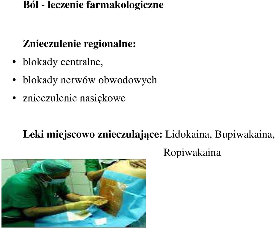 obwodowych znieczulenie nasiękowe Leki