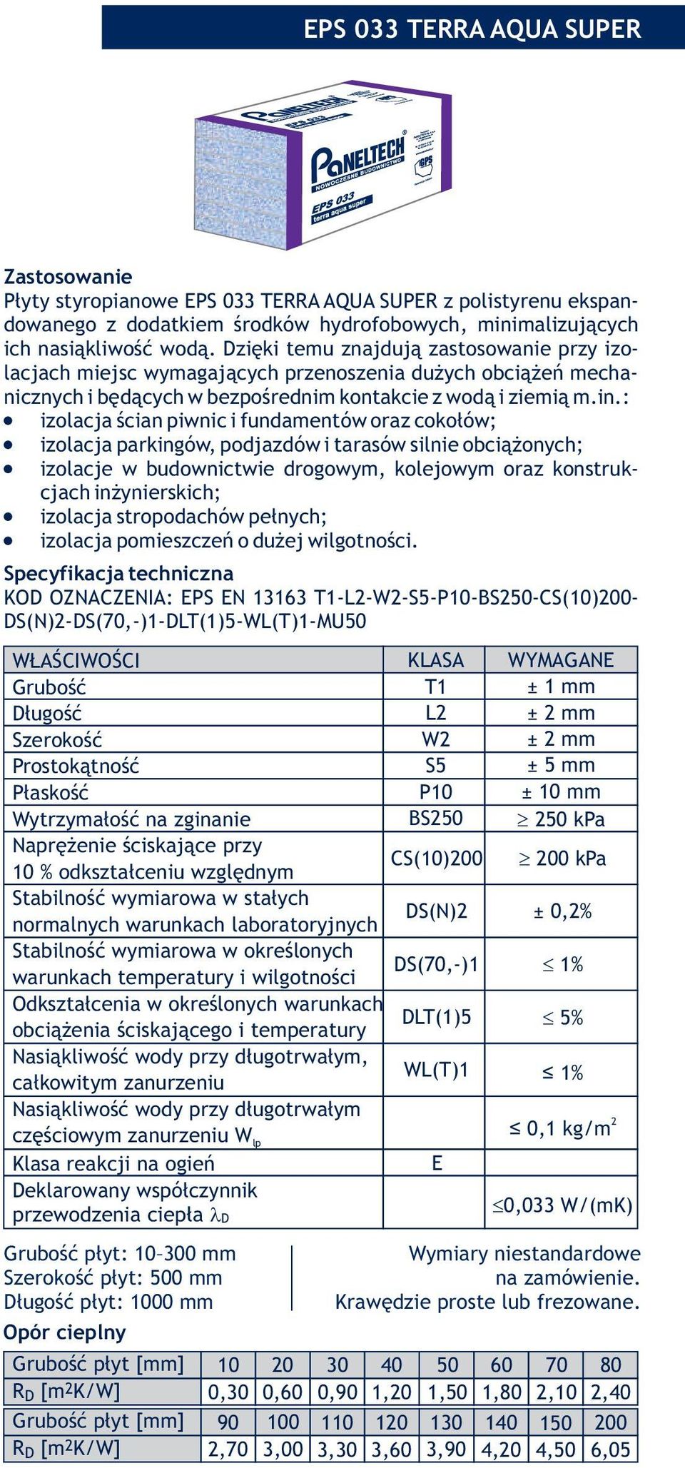 izolacja ścian piwnic i fundamentów oraz cokołów;! izolacja parkingów, podjazdów i tarasów silnie obciążonych;! izolacje w budownictwie drogowym, kolejowym oraz konstrukcjach inżynierskich;!