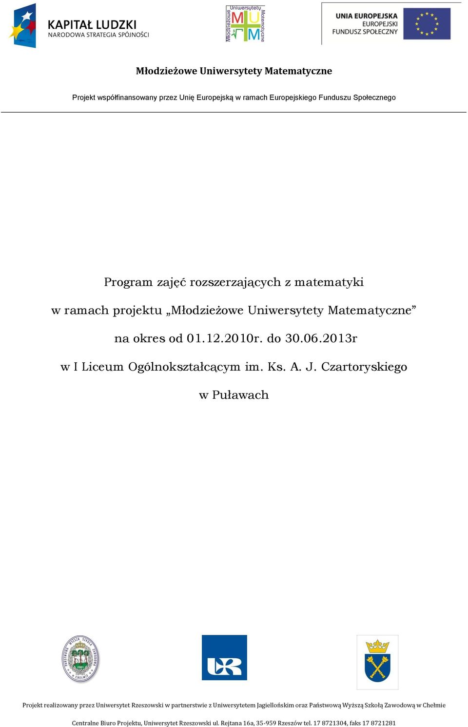 013r w I Liceum Ogólnokształcącym im. Ks. A. J.