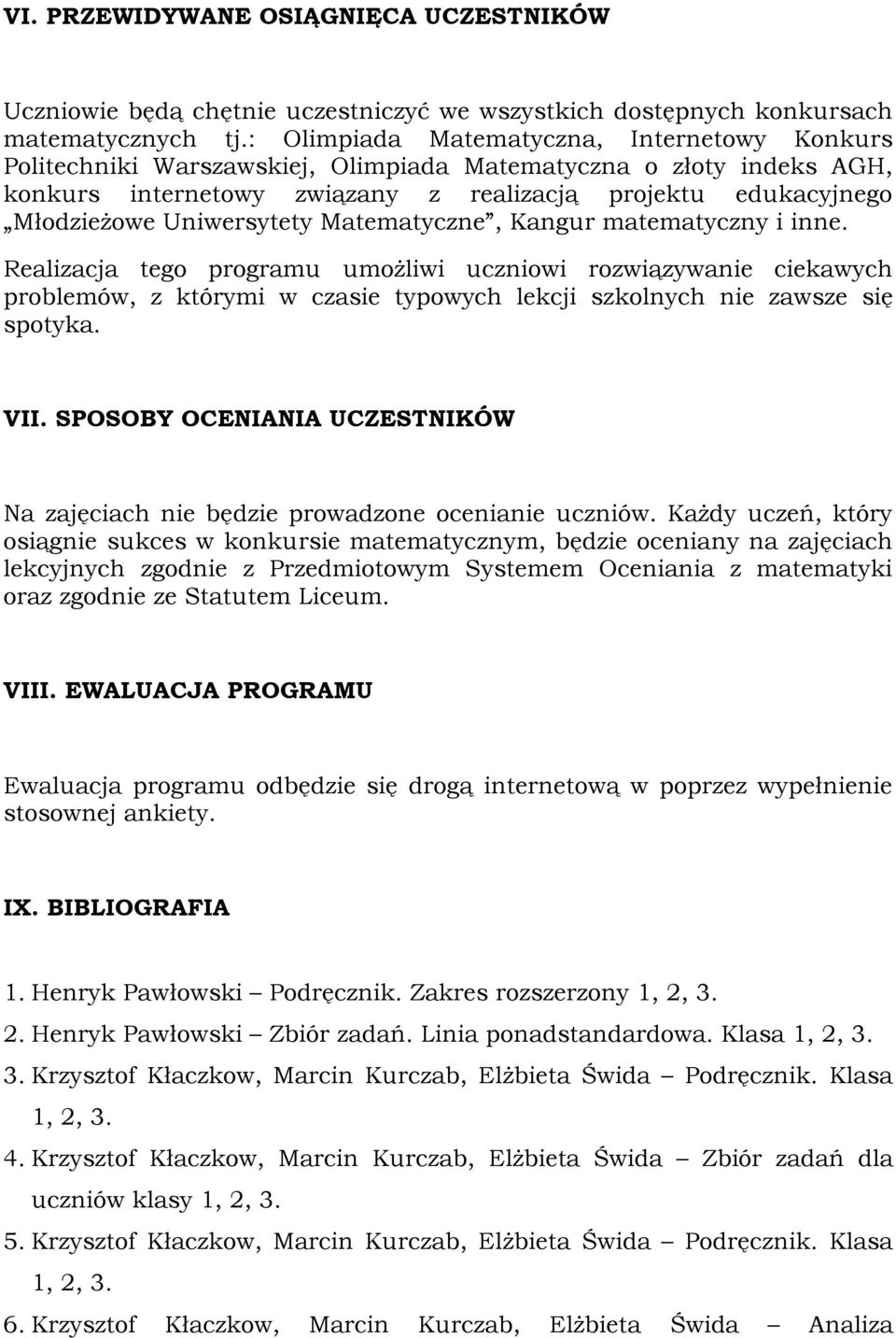Uniwersytety Matematyczne, Kangur matematyczny i inne.