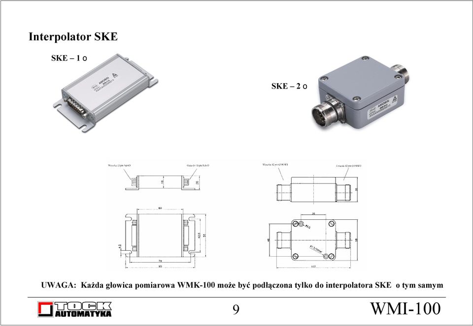 WMK-100 może być podłączona tylko