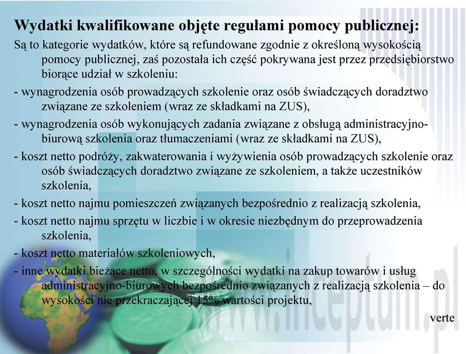 wykonujących zadania związane z obsługą administracyjnobiurową szkolenia oraz tłumaczeniami (wraz ze składkami na ZUS), - koszt netto podróży, zakwaterowania i wyżywienia osób prowadzących szkolenie