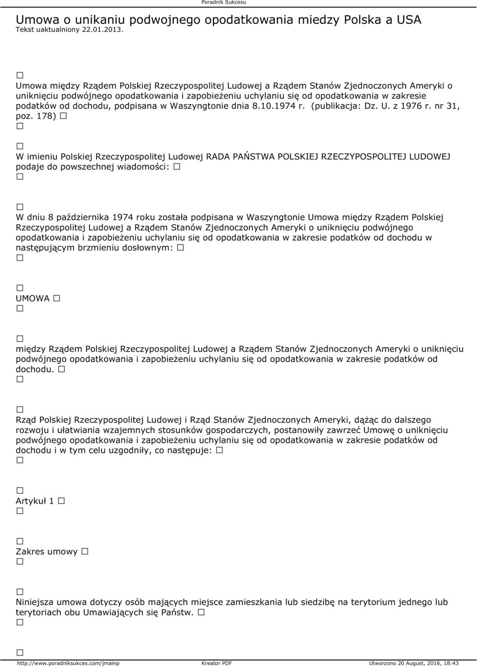 dochodu, podpisana w Waszyngtonie dnia 8.10.1974 r. (publikacja: Dz. U. z 1976 r. nr 31, poz.