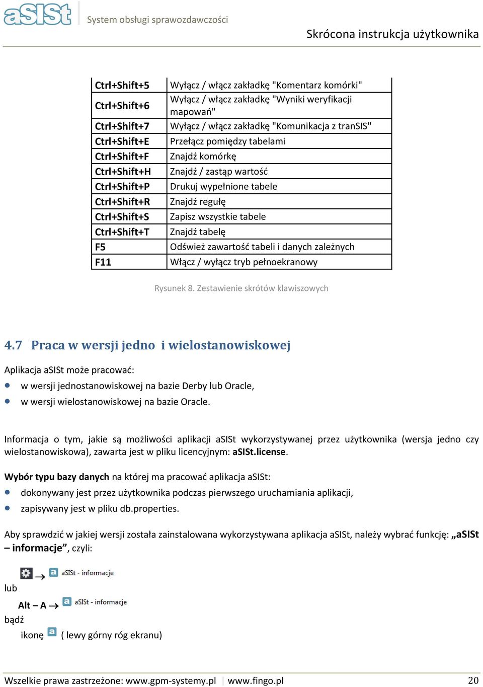 wartść Drukuj wypełnine tabele Znajdź regułę Zapisz wszystkie tabele Znajdź tabelę Odśwież zawartść tabeli i danych zależnych Włącz / wyłącz tryb pełnekranwy Rysunek 8.