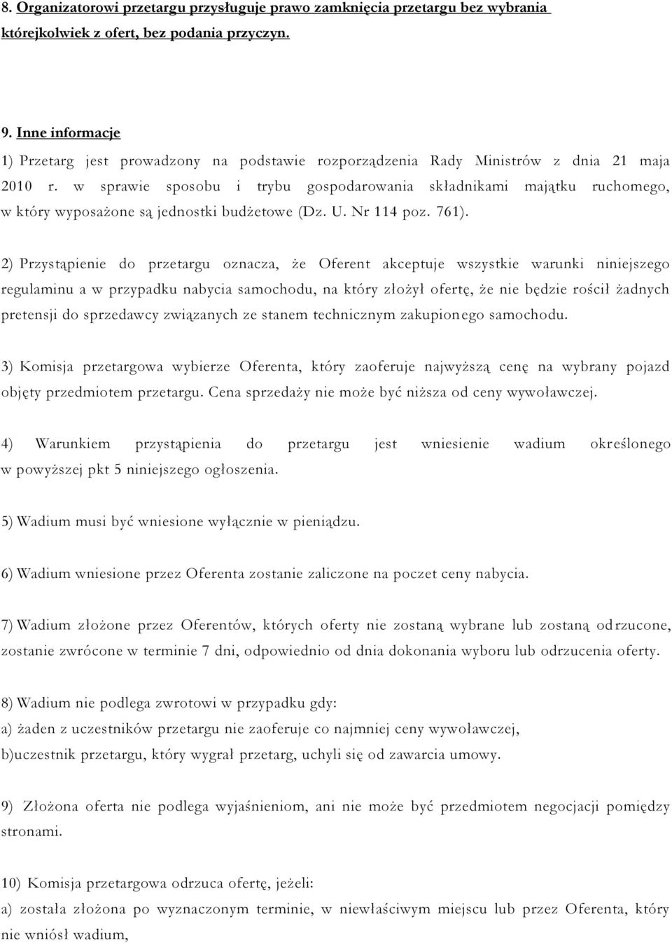 w sprawie sposobu i trybu gospodarowania składnikami majątku ruchomego, w który wyposażone są jednostki budżetowe (Dz. U. Nr 114 poz. 761).