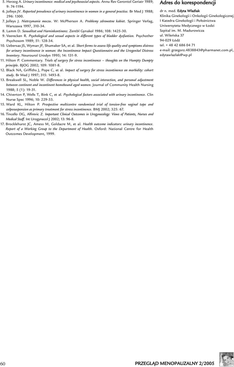Springer Verlag, Warszawa 1997, 310-34. 8. Lamm D. Sexualitat und Harninkontinenz. Zentbl Gynakol 1986; 108: 1425-30. 9. Veerecken R.