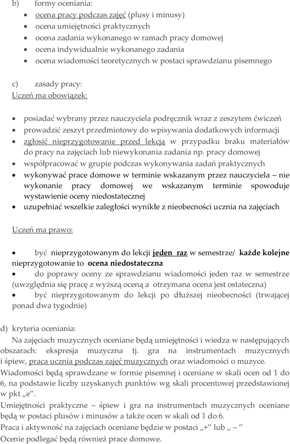 dodatkowych informacji zgłosić nieprzygotowanie przed lekcją w przypadku braku materiałów do pracy na zajęciach lub niewykonania zadania np.