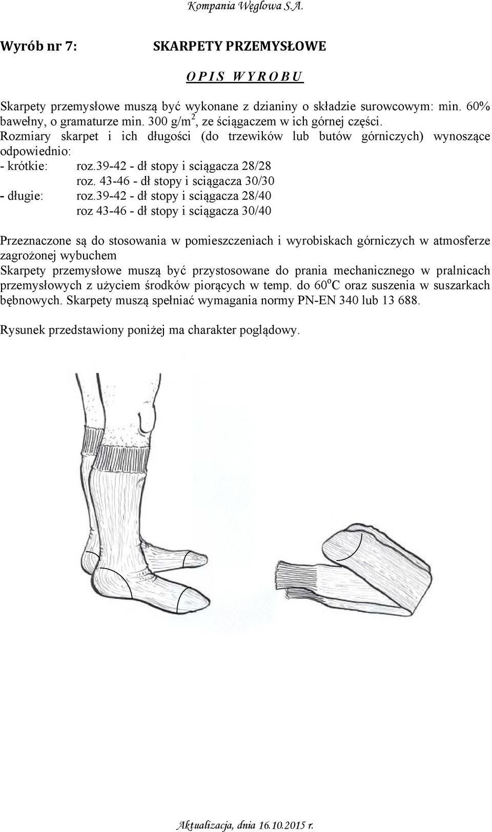 43-46 - dł stopy i sciągacza 30/300 - długie: roz.