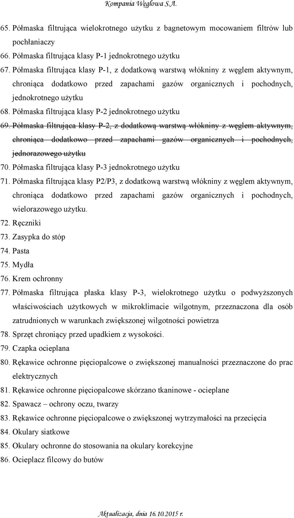 Półmaska filtrująca klasy P-2 jednokrotnego użytku 69.