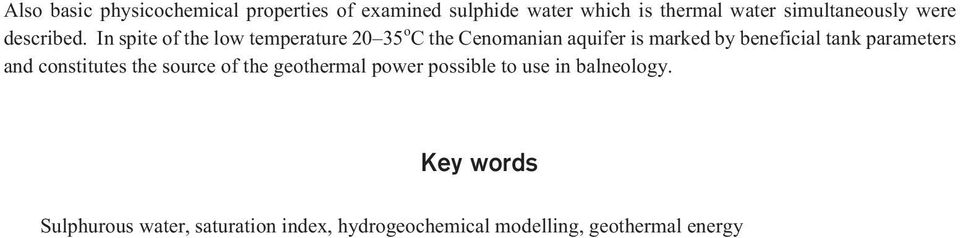 In spite of the low temperature 20 35 o C the Cenomanian aquifer is marked by beneficial tank