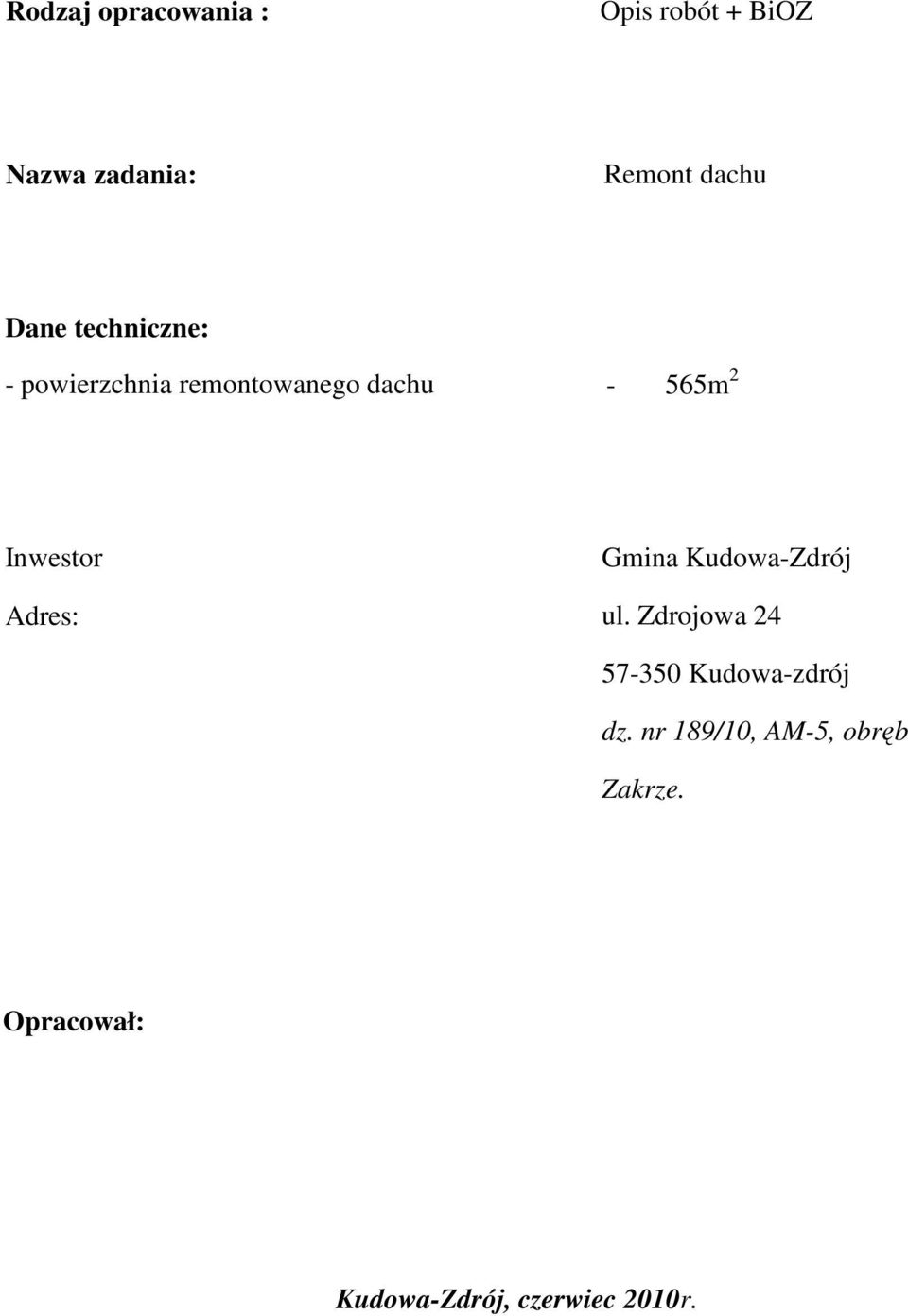 Inwestor Adres: Gmina Kudowa-Zdrój ul.