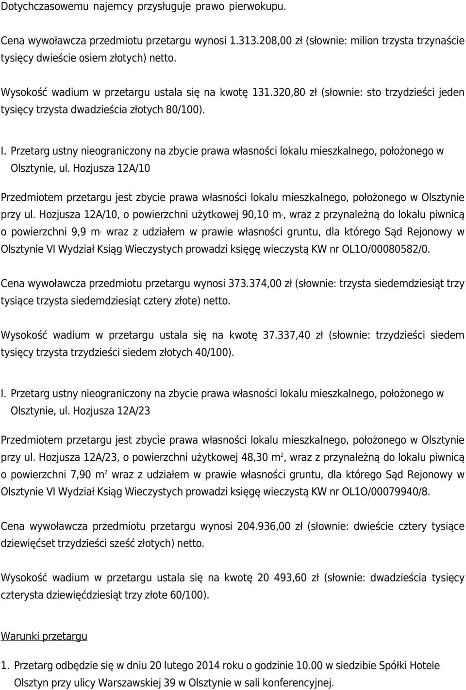 Przetarg ustny nieograniczony na zbycie prawa własności lokalu mieszkalnego, położonego w Olsztynie, ul.