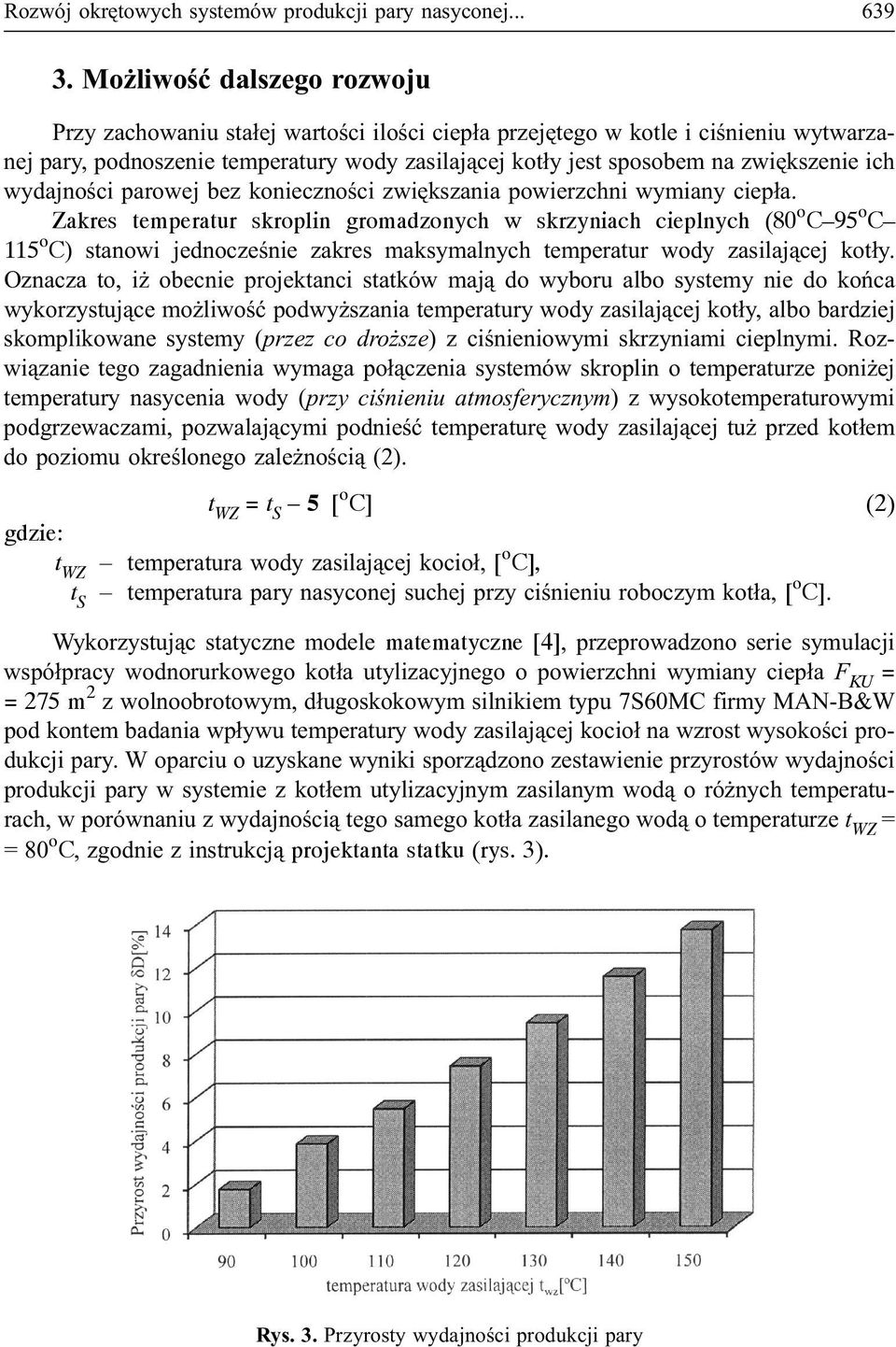 ich wydajnoœci parowej bez koniecznoœci zwiêkszania powierzchni wymiany ciep³a.
