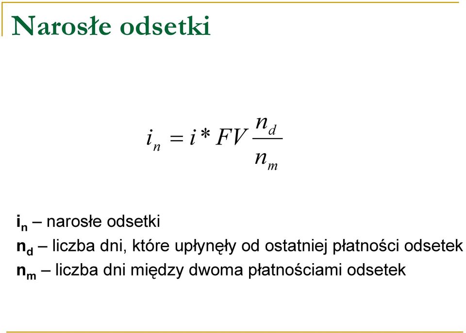 upłynęły od ostatniej płatności odsetek