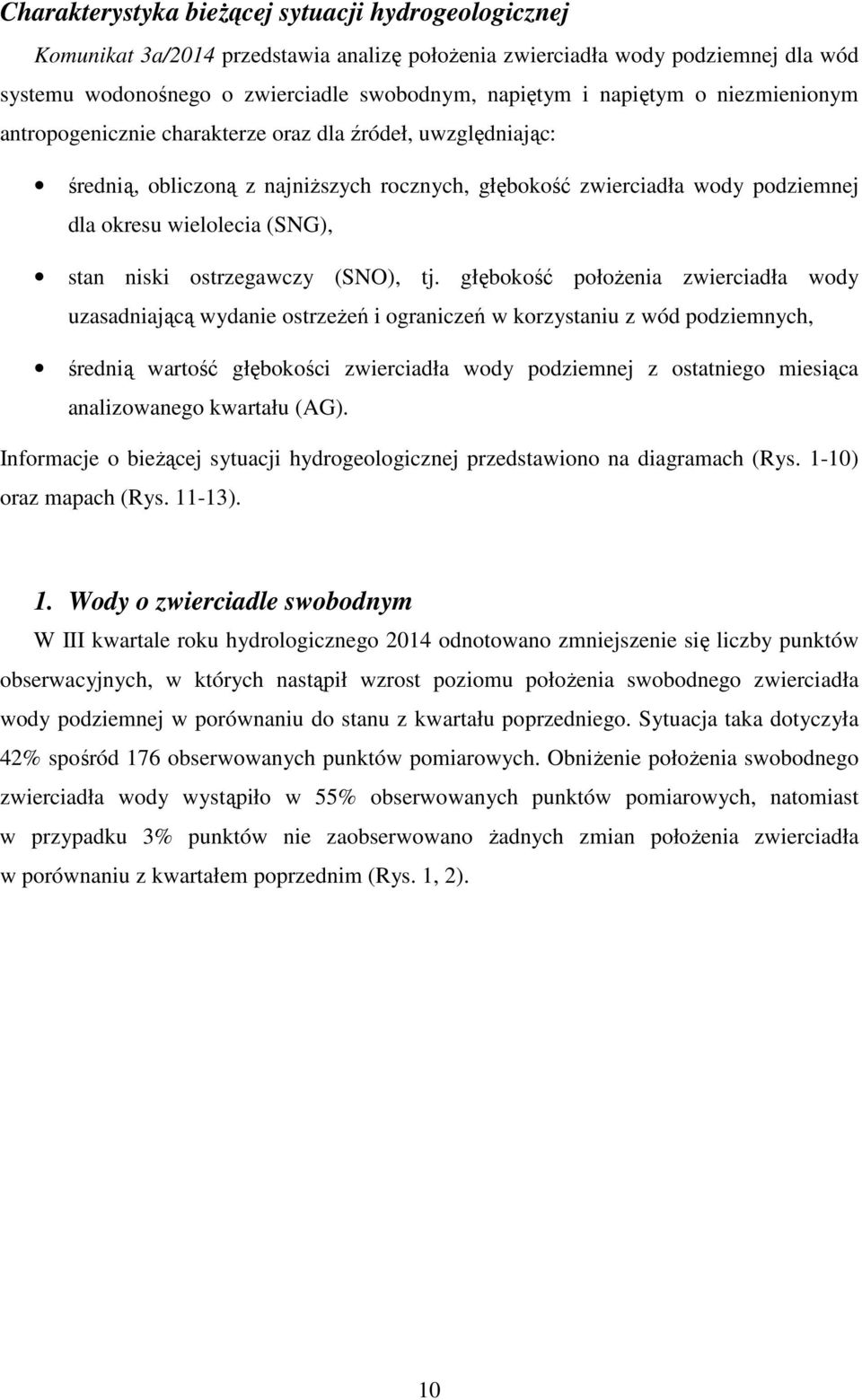 stan niski ostrzegawczy (SNO), tj.