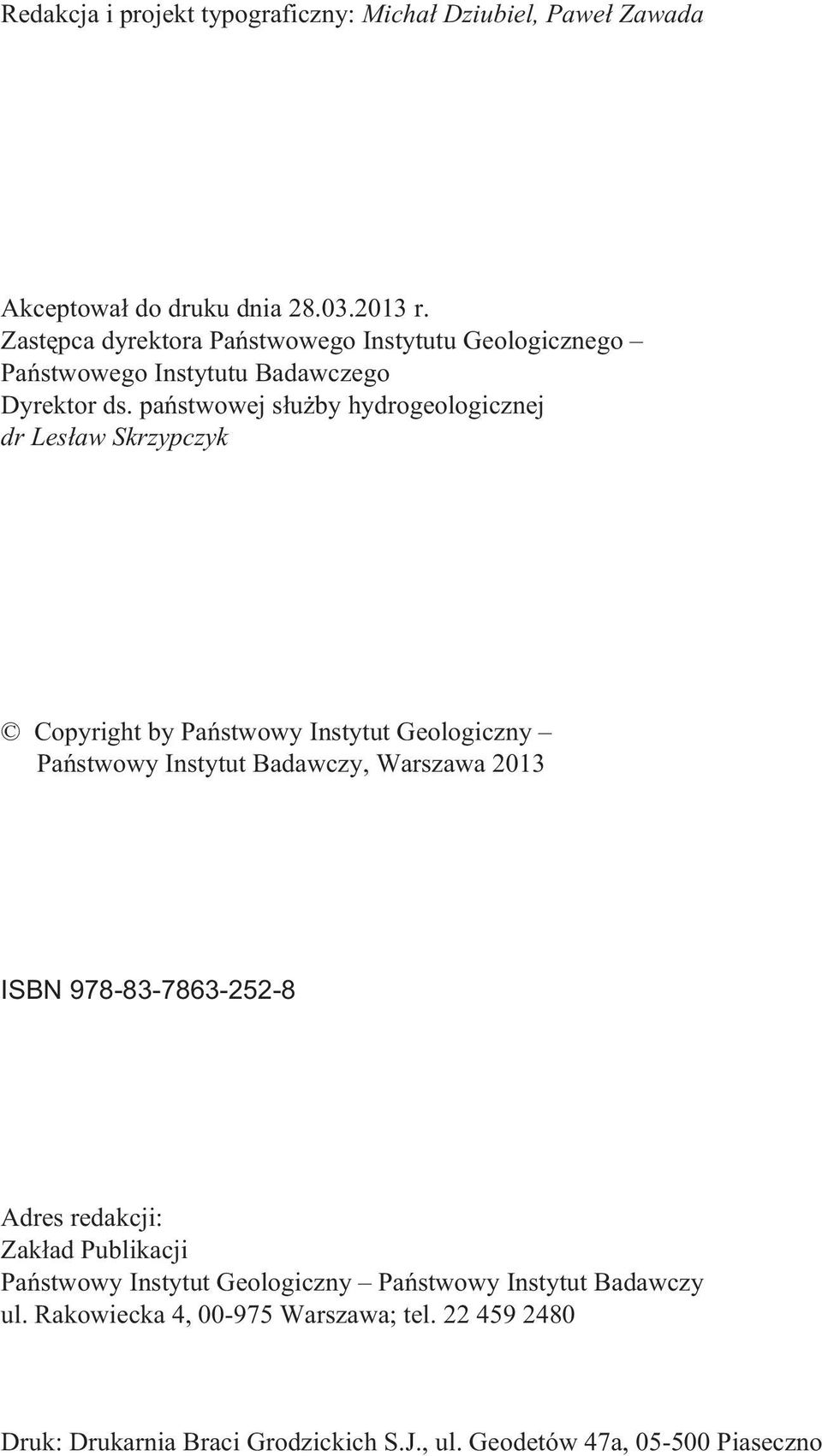 pañstwowej s³u by hydrogeologicznej dr Les³aw Skrzypczyk Copyright by Pañstwowy Instytut Geologiczny Pañstwowy Instytut Badawczy, Warszawa 2013