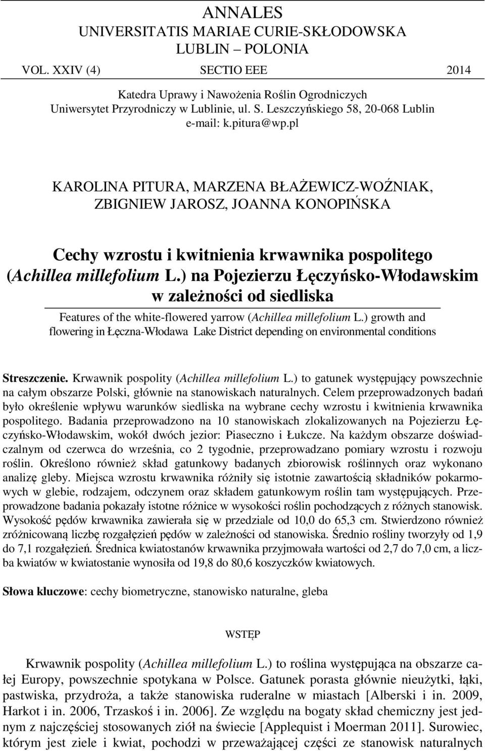 ) na Pojezierzu Łęczyńsko-Włodawskim w zależności od siedliska Features of the white-flowered yarrow (Achillea millefolium L.