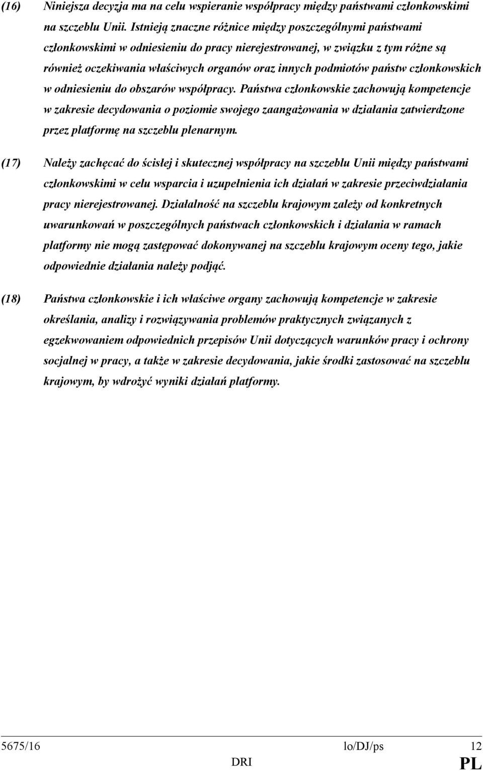 państw członkowskich w odniesieniu do obszarów współpracy.