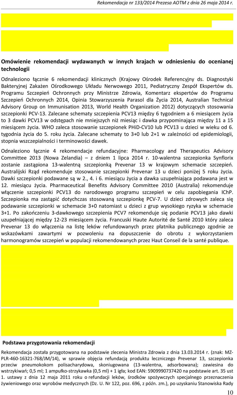 Programu Szczepień Ochronnych przy Ministrze Zdrowia, Komentarz ekspertów do Programu Szczepień Ochronnych 2014, Opinia Stowarzyszenia Parasol dla Życia 2014, Australian Technical Advisory Group on