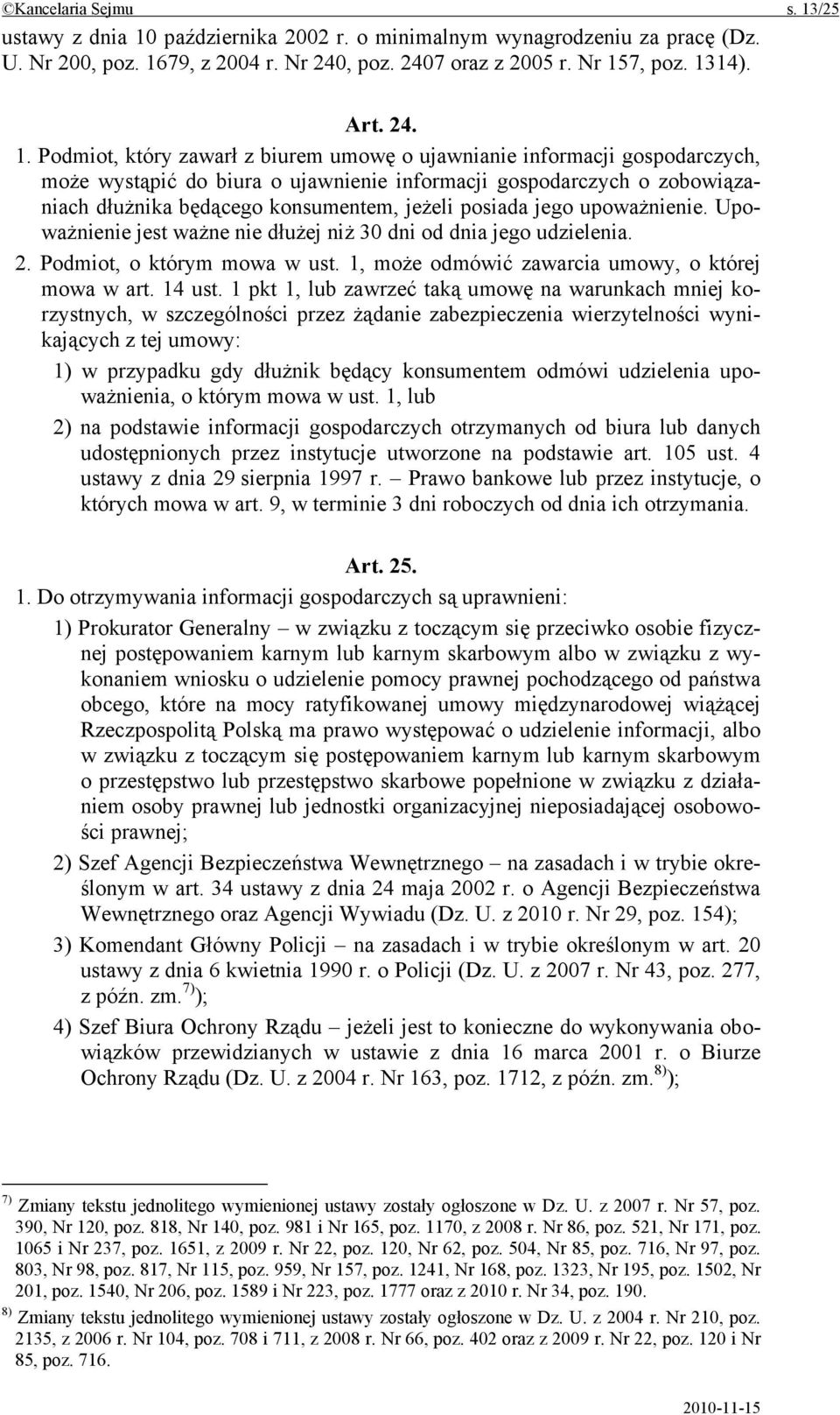 października 2002 r. o minimalnym wynagrodzeniu za pracę (Dz. U. Nr 200, poz. 16