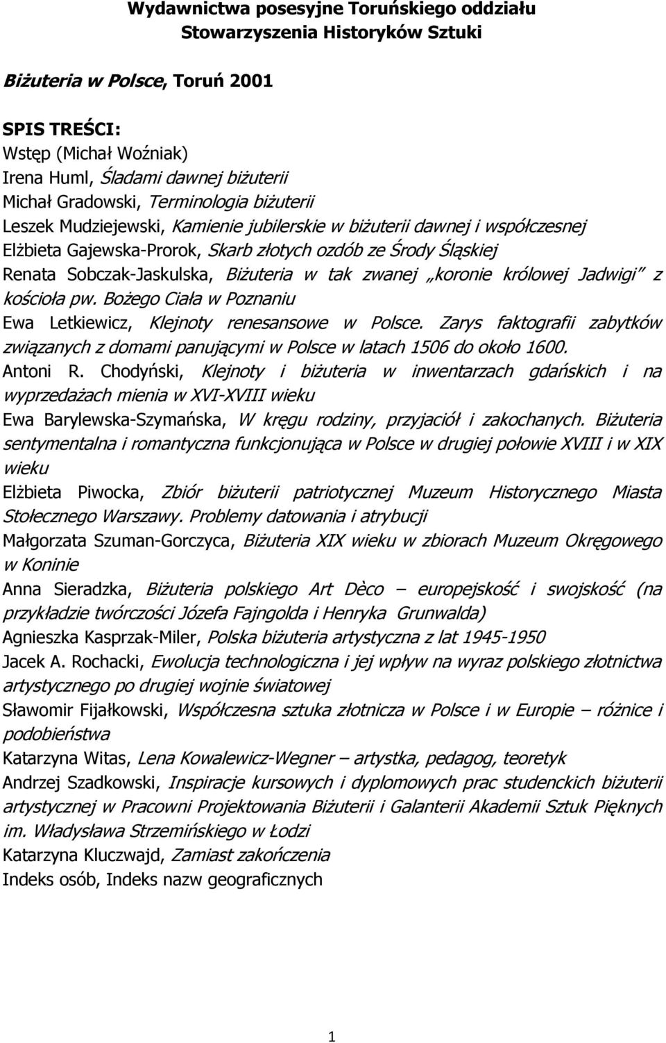 koronie królowej Jadwigi z kościoła pw. Bożego Ciała w Poznaniu Ewa Letkiewicz, Klejnoty renesansowe w Polsce.